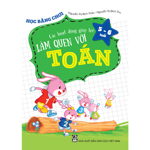 Học bằng chơi - Các hoạt động giúp trẻ 5-6 tuổi làm quen với toán