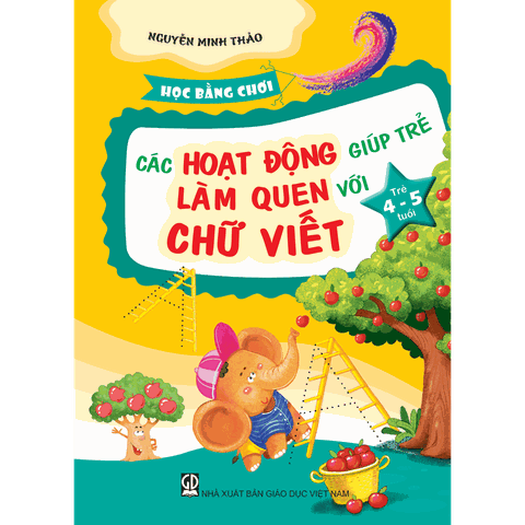 Học bằng chơi - Các hoạt động giúp trẻ làm quen với chữ viết 4-5 tuổi