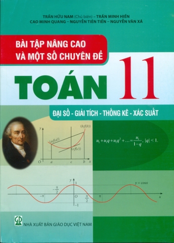 Bài Tập Nâng Cao Và Một Số Chuyên Đề Toán Lớp 11 - Đại Số, Giải Tích, Thống Kê, Xác Suất