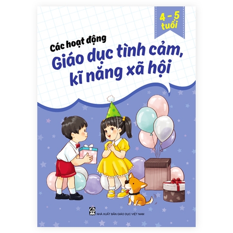 Các Hoạt Động Giáo Dục Tình Cảm, Kĩ Năng Xã Hội (Dành Cho Trẻ 4-5 Tuổi)