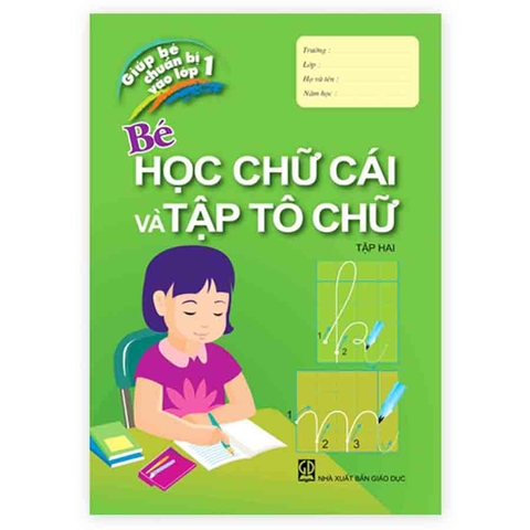 Bé chuẩn bị vào lớp 1 - Cùng bé học chữ cái và tập tô chữ (Tập 2) (ADC)