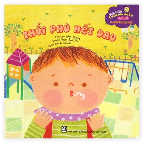 Phát triển trí não sớm cho trẻ 0-2 tuổi - Thổi phù hết đau (ADC)