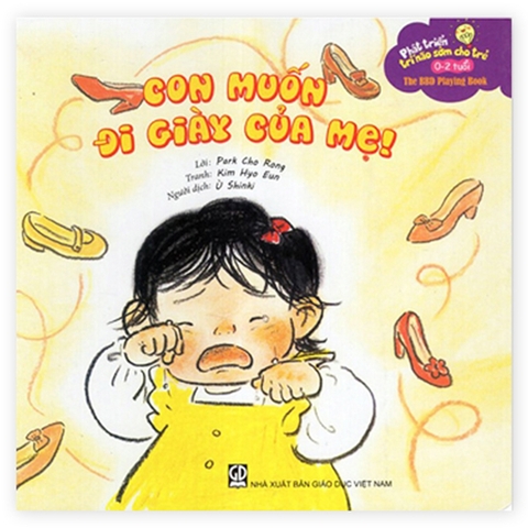 Phát triển trí não sớm cho trẻ 0-2 tuổi - Con muốn đi giày của mẹ (ADC)