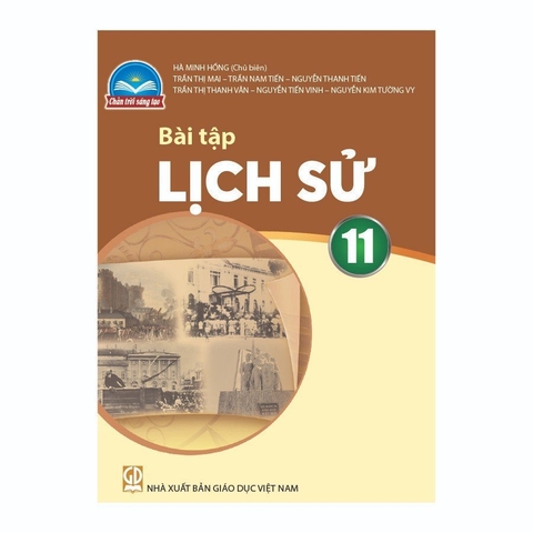 Bài Tập Lịch Sử Lớp 11 (Chân Trời Sáng Tạo)