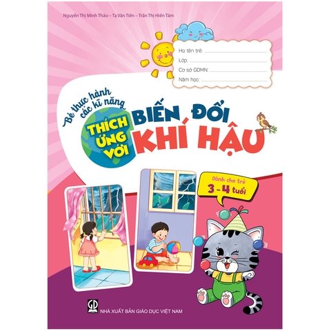 Bé Thực Hành Các Kĩ Năng Thích Ứng Với Biến Đổi Khí Hậu (Dành Cho Trẻ 3 - 4 Tuổi)