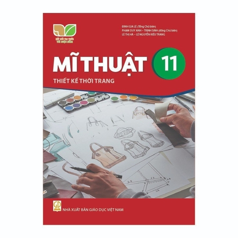 Mĩ Thuật Lớp 11 - Thiết Kế Thời Trang (Kết Nối Tri Thức Với Cuộc Sống)