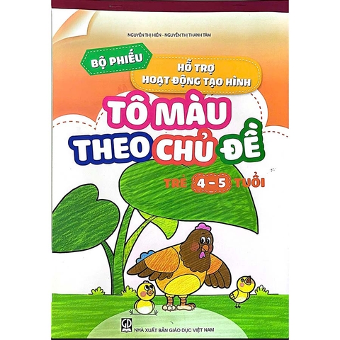 Bộ Phiếu Hỗ Trợ Hoạt Động Tạo Hình - Tô Màu Theo Chủ Đề (Trẻ 4 - 5 Tuổi)