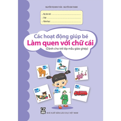 Các Hoạt Động Giúp Bé Làm Quen Với Chữ Cái (Dành Cho Trẻ Lớp Mẫu Giáo Ghép)