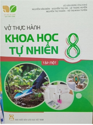 Vở Thực Hành Khoa Học Tự Nhiên Lớp 8 Tập 1 (Kết Nối Tri Thức Với Cuộc Sống)
