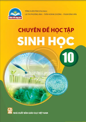 Chuyên Đề Học Tập Sinh Học Lớp 10 (Chân Trời Sáng Tạo)