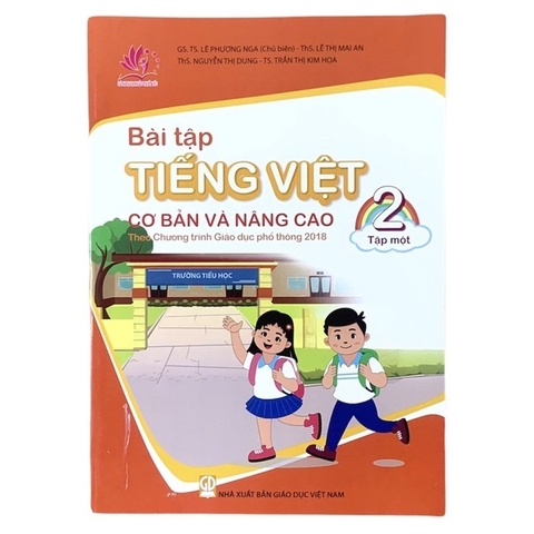 Bài Tập Tiếng Việt Cơ Bản Và Nâng Cao Lớp 2 Tập 1 (Theo Chương Trình Giáo Dục Phổ Thông 2018)