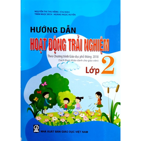 Hướng Dẫn Hoạt Động Trải Nghiệm Lớp 2 (Theo Chương Trình Giáo Dục Phổ Thông 2018)