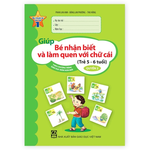 Giúp bé nhận biết và làm quen với chữ cái (Trẻ 5-6t) Q2 (ADC)