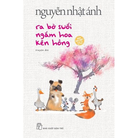 Ra Bờ Suối Ngắm Hoa Kèn Hồng - Nguyễn Nhật Ánh