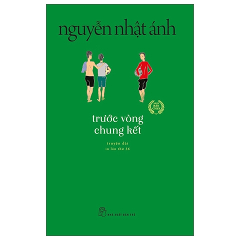 Trước Vòng Chung Kết - Nguyễn Nhật Ánh