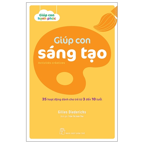 35 Hoạt Động Dành Cho Trẻ Từ 3 Đến 10 tuổi - Giúp Con Sáng Tạo