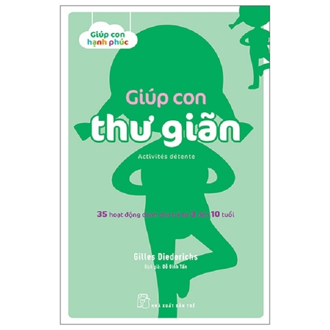 35 Hoạt Động Dành Cho Trẻ Từ 3 Đến 10 tuổi - Giúp Con Thư Giãn