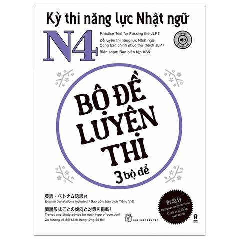 Kỳ Thi Năng Lực Nhật Ngữ N4 - Bộ Đề Luyện Thi - 3 Bộ Đề