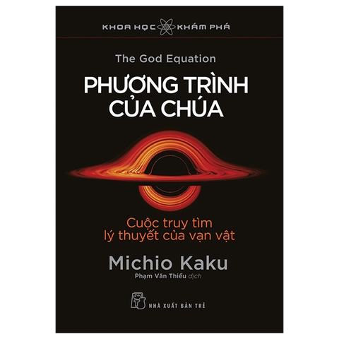 Khoa Học Khám Phá - Phương Trình Của Chúa - Cuộc Truy Tìm Lý Thuyết Của Vạn Vật