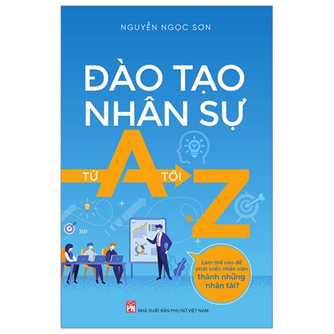 Đào Tạo Nhân Sự Từ A Tới Z