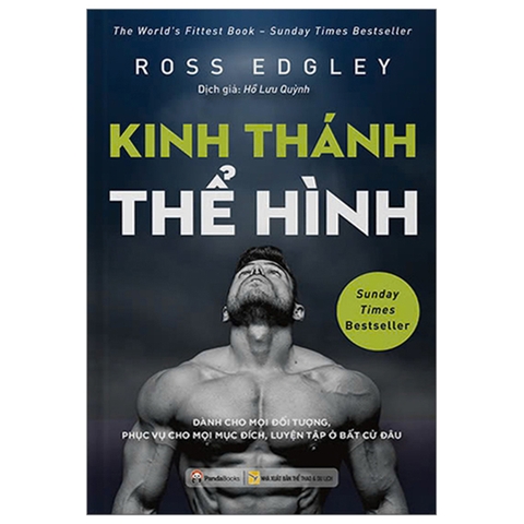 Kinh Thánh Thể Hình - Dành Cho Mọi Đối Tượng, Phục Vụ Mọi Mục Đích, Luyện Tập Ở Bất Cứ Đâu