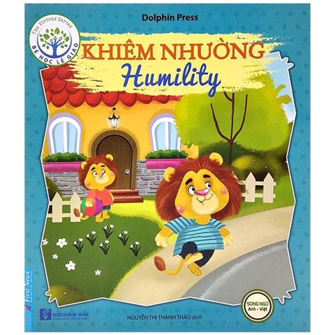 Bé Học Lễ Giáo - Khiêm Nhường (Sách Song Ngữ Anh - Việt)