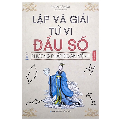 Lập Và Giải Tử Vi Đẩu Số - Phương Pháp Đoán Mệnh