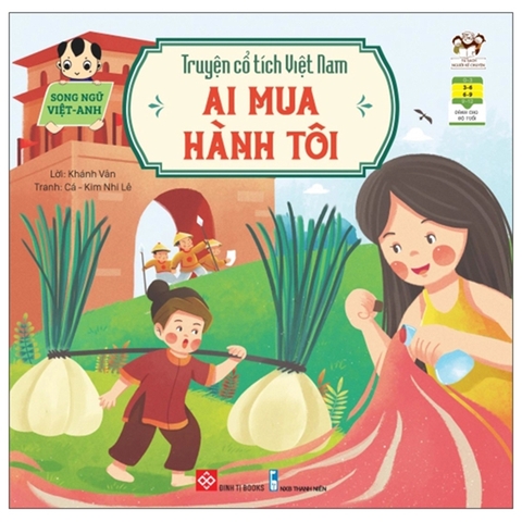 Truyện Cổ Tích Việt Nam - Ai Mua Hành Tôi (Song Ngữ Việt - Anh)