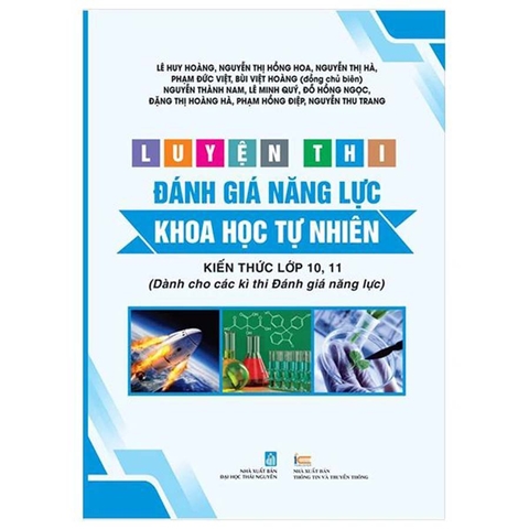 Luyện Thi Đánh Giá Năng Lực Khoa Học Tự Nhiên (Kiến Thức Lớp 10,11 - Dành Cho Các Kì Thi Đánh Giá Năng Lực)