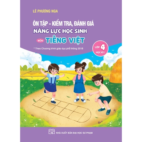 Ôn Tập, Kiểm Tra, Đánh Giá Năng Lực Học Sinh Môn Tiếng Việt Lớp 4 Học Kì I