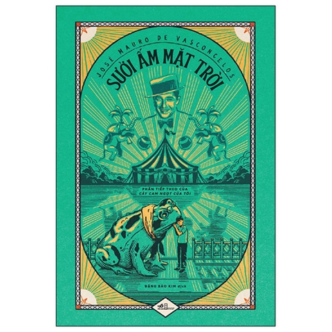 Sưởi Ấm Mặt Trời  - Cây Cam Ngọt Của Tôi Phần 2