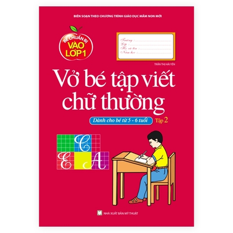 Bé Chuẩn Bị Vào Lớp 1 - Vở Bé Tập Viết Chữ Thường Tập 2 (Dành Cho Bé Từ 5 - 6 Tuổi)