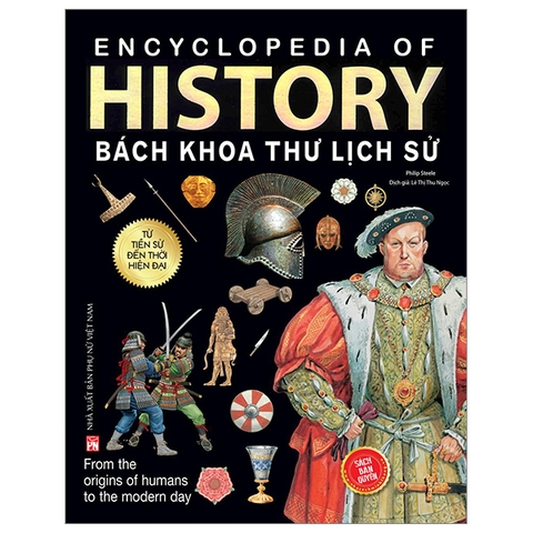 Encyclopedia Of History - Bách Khoa Thư Lịch Sử (Bìa Cứng)