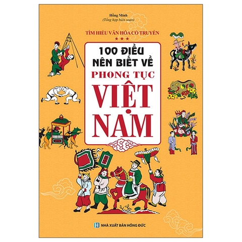 100 Điều Nên Biết Về Phong Tục Việt Nam