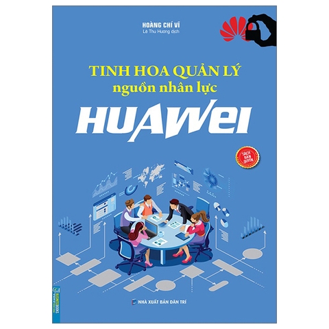 Tinh Hoa Quản Lý Nguồn Nhân Lực Huawei