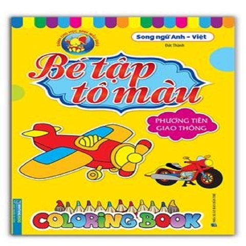 Bé Tập Tô Màu - Song Ngữ Anh - Việt - Phương Tiện Giao Thông