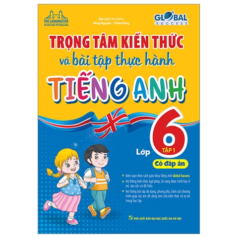 Trọng Tâm Kiến Thức Và Bài Tập Thực Hành Tiếng Anh Lớp 6 Tập 1 (Có Đáp Án)