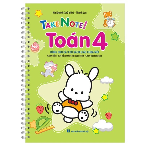 Take Note ! Toán 4 (Sách Lò Xo) (Dùng Cho Cả 3 Bộ Sách Giáo Khoa Mới)
