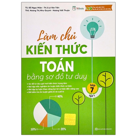 Làm Chủ Kiến Thức Toán Bằng Sơ Đồ Tư Duy Lớp 7 Tập 1
