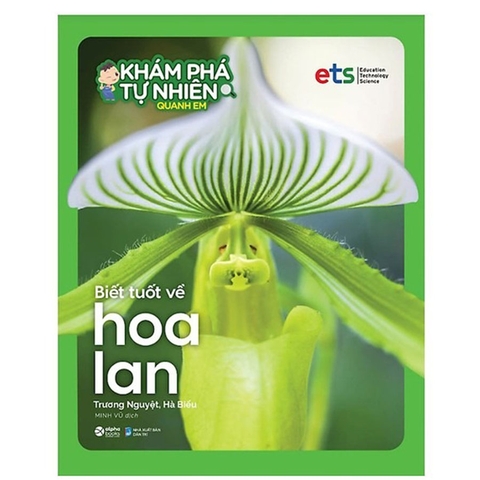 Bộ Khám Phá Tự Nhiên Quanh Em - Biết Tuốt Về Hoa Lan