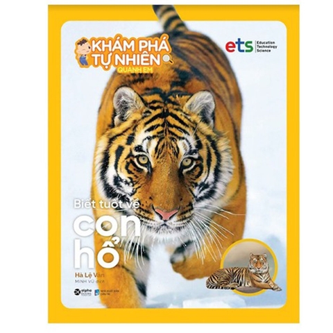 Bộ Khám Phá Tự Nhiên Quanh Em - Biết Tuốt Về Con Hổ