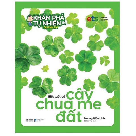 Bộ Khám Phá Tự Nhiên Quanh Em - Biết Tuốt Về Cây Chua Me Đất