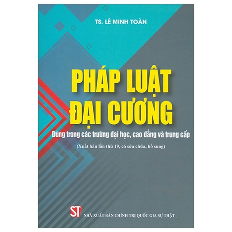 Pháp Luật Đại Cương Dành Cho Các Trường Đại Học , Cao Đẳng Và Trung Cấp