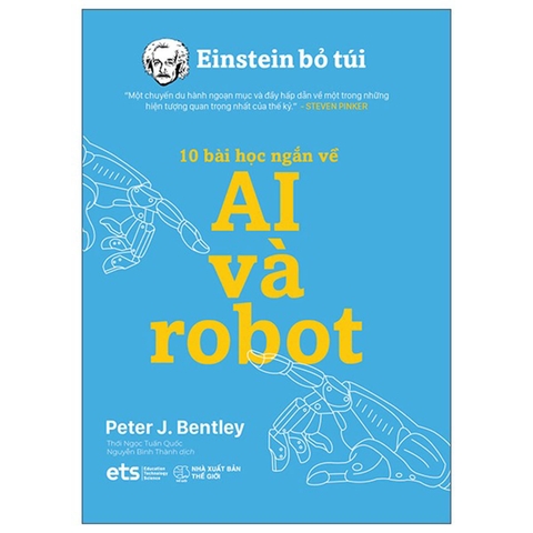 Einstein Bỏ Túi - 10 Bài Học Ngắn Về - AI Và Robot