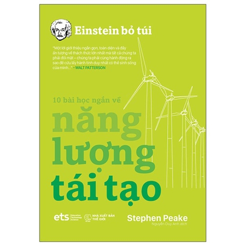 Einstein Bỏ Túi - 10 Bài Học Ngắn Về - Năng Lượng Tái Tạo