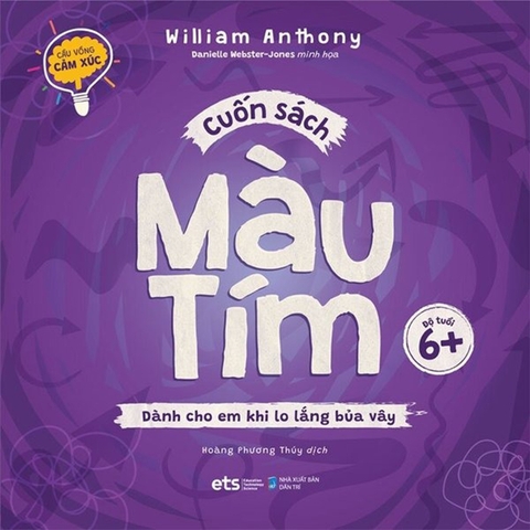 Bộ Cầu Vồng Cảm Xúc - Cuốn Sách Màu Tím - Dành Cho Em Khi Lo Lắng Bủa Vây