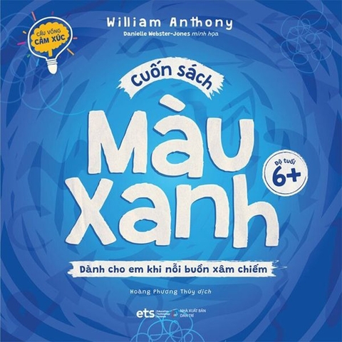 Bộ Cầu Vồng Cảm Xúc - Cuốn Sách Màu Xanh - Dành Cho Em Khi Nỗi Buồn Xâm Chiếm