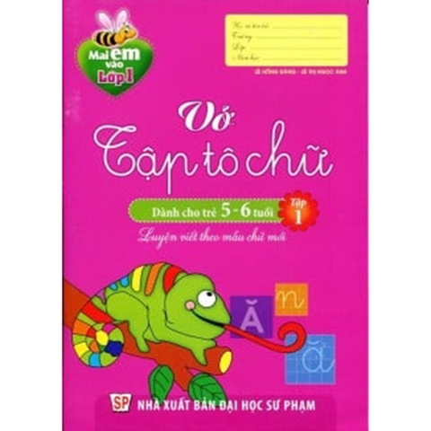 Mai Em Vào Lớp 1 - Vở Tập Tô Chữ Tập 1 Dành Cho Trẻ 5 - 6 Tuổi