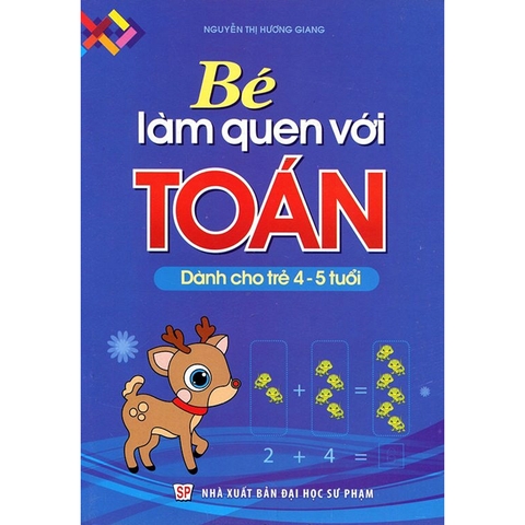 Bé Làm Quen Với Toán Dành Cho Trẻ 4 - 5 Tuổi