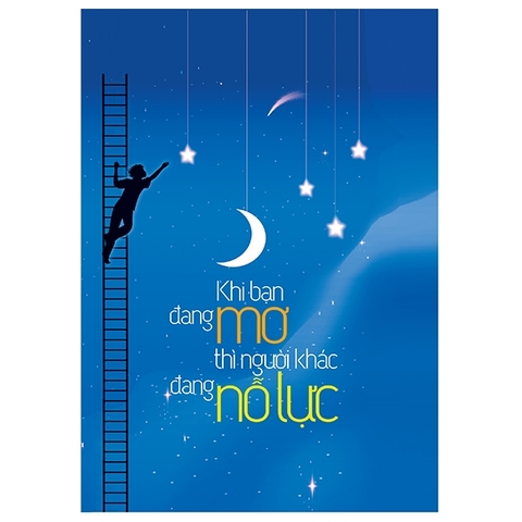 Sổ Tay Bìa Cứng Minh Long - Khi Bạn Đang Mơ Thì Người Khác Đang Nỗ Lực